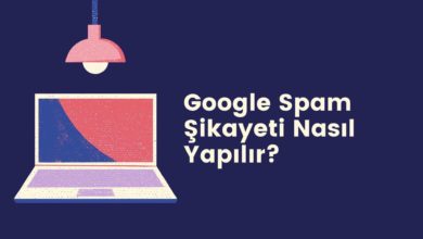 Google spam şikayeti nasıl yapılır