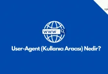 User-agent (kullanıcı aracısı) nedir?